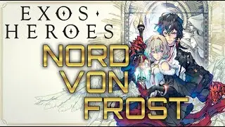 [Exos Heroes] Nord Von Frost
