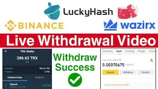 Luckyhash Withdrawal Video | Success Withdrawal to Binance and Wazirx | Free BNB, TRX, WIN