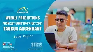 TAURUS ASCENDANT WEEKLY PREDICTION FROM 28TH JUNE TO 4TH JULY