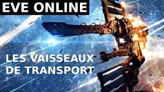 EvE Online : Les vaisseaux de transport