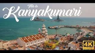 This is Kanyakumari - Cape Comorin - In 4K