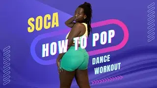 How to pop, pop ups, booty pops. Soca tutorial and dance workout.