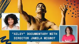 Director Jamila Wignot Discusses Alvin Ailey Documentary
