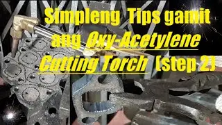 How to use Oxy-Acetylene Cutting Torch(paano gamitin oxy acetylene) (step 2)