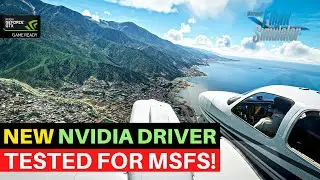 MSFS | НОВОЕ ОБНОВЛЕНИЕ ДРАЙВЕРА NVIDIA ПРОТЕСТИРОВАНО | ВЕРСИЯ 511.79