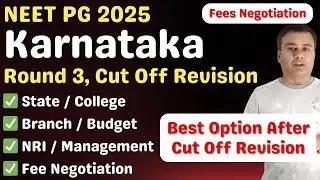 NEET PG 2025 🔥 CUT OFF REVISION 🔥 KARNATAKA ROUND 3 🔥 BRANCH 🔥 BUDGET 🔥 #neetpg2025 #neetpg