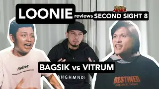 LOONIE | BREAK IT DOWN: Rap Battle Review E199 | SECOND SIGHT 8: BAGSIK vs VITRUM