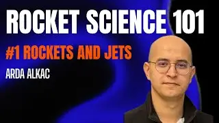 Rocket Science 101 - Rockets and Jets - Episode 1