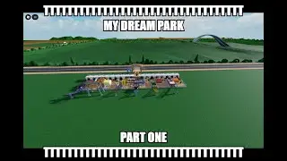 Making My Dream Park in Theme Park Tycoon 2! (part one)