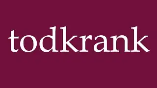 How to Pronounce ''todkrank'' (deadly ill) Correctly in German
