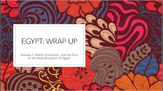 FITG: Egypt Wrap-Up (New Kingdom & Third Intermediate Period)