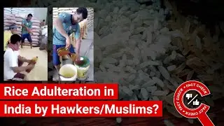 FACT CHECK: Does Video Show Rice Adulteration in India by Hawkers or Muslims?