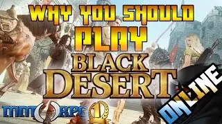 Black Desert Online - Why You Should Play BDO in 2017