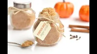 Pumpkin Spice Sugar Scrub | How to Make a Sugar Scrub for Fall
