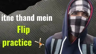 Itne dino ke baad thand me Flip Practice 🥶😬 #flip #vedio_अच्छा_लगेगा_तो_लाइक_सब्सक्राइब_कर_दीजिएगा 😊