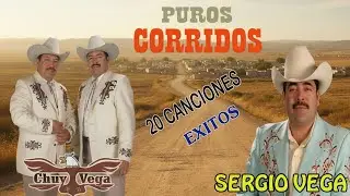 Top Grandes &Eacute;xitos de Chuy Vega y Sergio Vega / Corridos Viejitos Mix