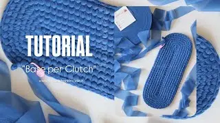 🌟TUTORIAL BASE PER CLUTCH🌟 FACILE E VELOCE🔥 BASE PER BORSE🔥 BASE OVALE