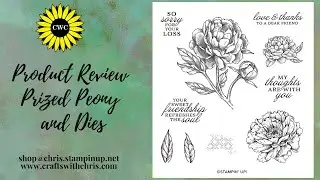 Product Review Prized Peony and Dies by Stampin' Up!