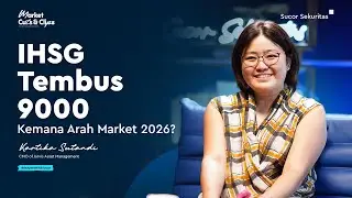 IHSG Tembus 9000, Kemana Arah Market 2026?