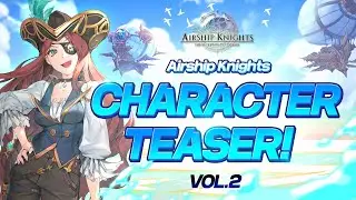 [Airship Knights] CHARACTER TEASER! GO and meet the KNIGHTS!