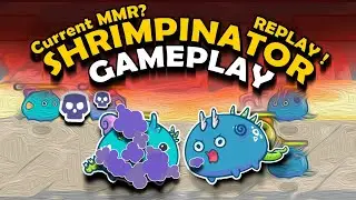 SHRIMPINATOR - CURRENT MMR??!! | SEASON 19 | Axie infinity | Arena | Gameplay