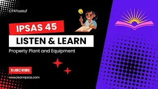 IPSAS 45 Lesson 8: Revaluation Model Worked Example (Practical Solution)