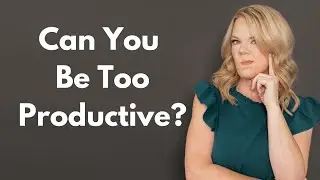 Why can't I just relax? My self-worth isn't tied to how much I get done!