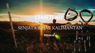 CEMETI ALI SENJATA KHAS KALIMANTAN BAGIAN 2