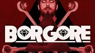 BORGORE-RATCHET VYETmusic project night club music (REMIX)