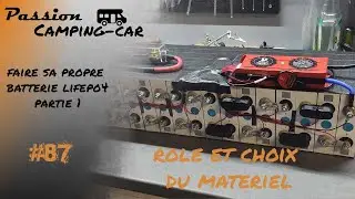Episode 87 : Faire sa propre batterie lifepo4 partie 1