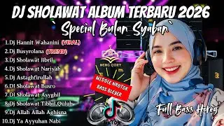 DJ SHOLAWAT TERBARU 2026 FULL ALBUM - SPECIAL BULAN SYABAN | SLOW BASS X HOREG