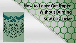 How To Laser Cut Paper (with no Scorch Marks!)