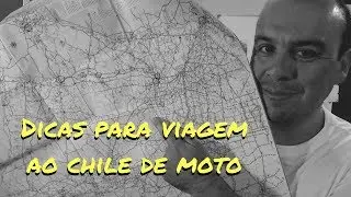 Dicas para viagem ao chile de moto
