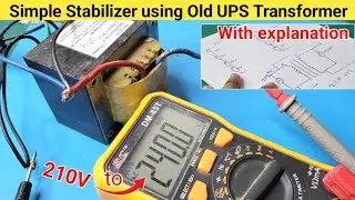 How to Make a Simple AC Voltage Stabilizer by Old UPS | How does Stabilizer Work, with Explanation