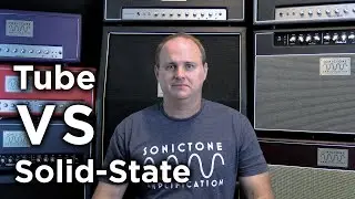 Tube Amps vs Solid-State Amps