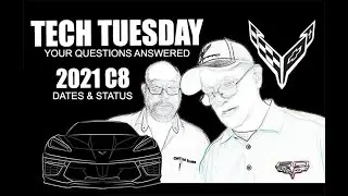 IMPORTANT 2021 C8 ORDERING DATES & YOUR TECH QUESTIONS ANSWERED