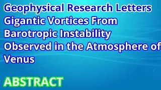 Gigantic Vortices From Barotropic Instability Observed in the Atmosphere of Venus (Abstract)