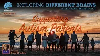 Supporting Autism Parents, with Dr. April J. Lisbon | EDB 184