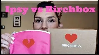 Birchbox vs Ipsy February 2014 unboxing, first impressions, reviews, demo, tutorial