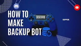 How To Make Backup Bot | Discord