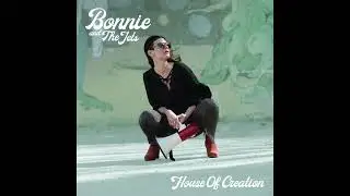 House Of Creation- Bonnie And The Jets