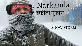 बर्फ़ीले तूफ़ान में फँसे | सड़कें जाम | Snow Storm Narkanda | NH-5 जाम | Important Info- Travel Vlog