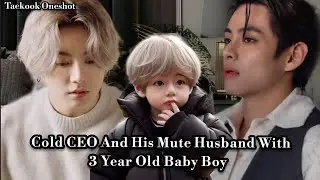 Cold CEO And His Mute Husband With 3 Year Old Baby Boy 
