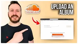 How to Upload an Album on SoundCloud