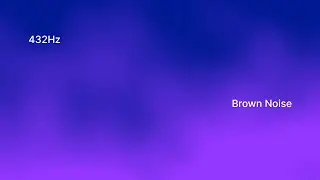 Focus & Flow - 3 hours | Brown Noise 432Hz