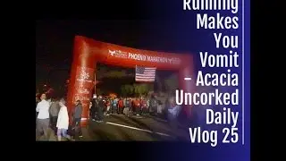 BMO Harris Bank Mesa Phoenix Marathon - Acacia Uncorked Daily Vlog 25