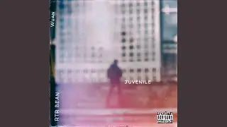 Juvenile (feat. Wuan)