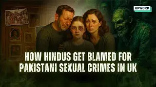 &lsquo;South Asian&rsquo; Grooming Gangs: How Pakistani Sexual Crimes Are Pinned On Hindus!