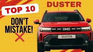 Top 10 Dacia Duster 2025 Decisions You&rsquo;ll Question Later
