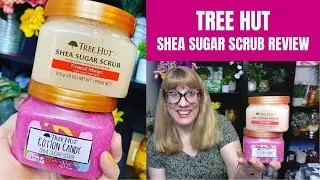 TREE HUT SHEA SUGAR SCRUB REVIEW